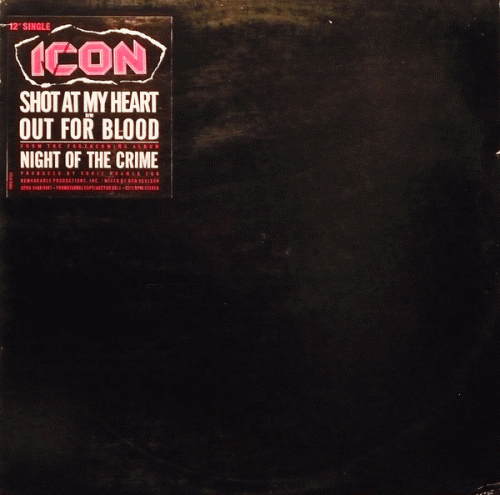 Icon (USA) : Shot at My Heart - Out for Blood (Vinyl 12'' Maxi Single Promo)